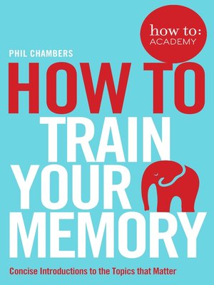 cover image of How to Train Your Memory